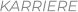 KARRIERE