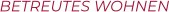 BETREUTES WOHNEN