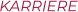 KARRIERE