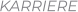 KARRIERE